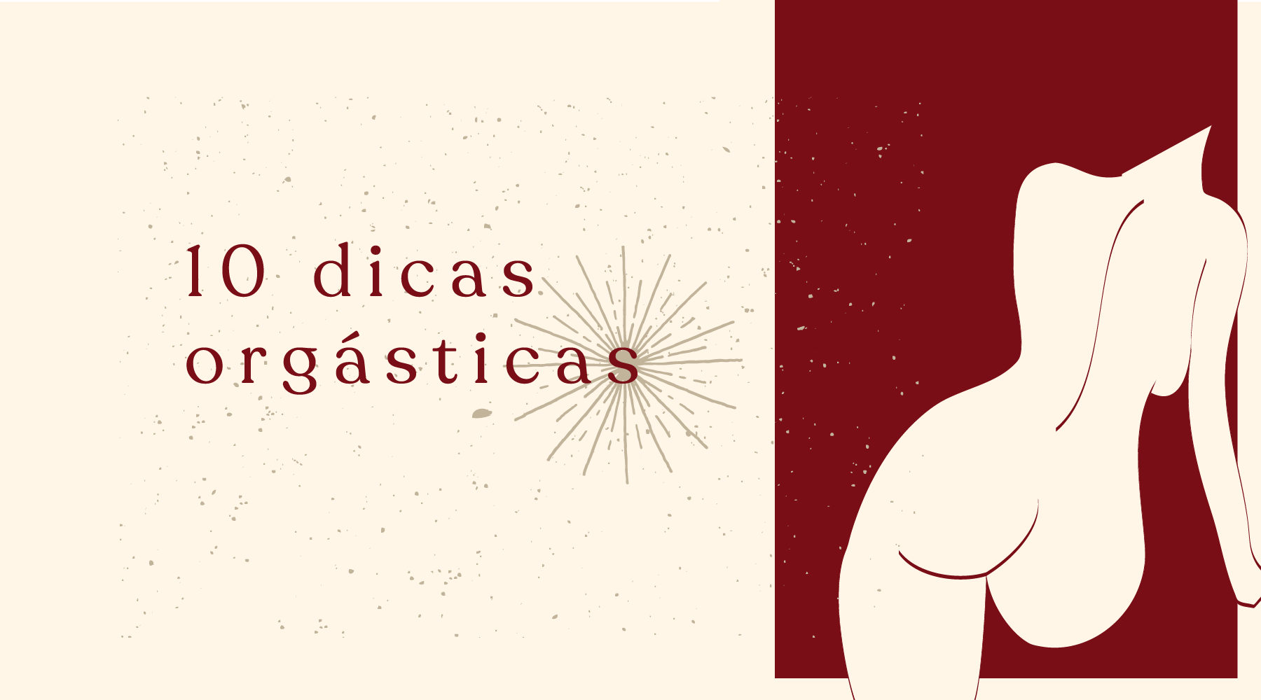 10 DICAS ORGÁSTICAS (PARA PESSOAS COM VULVA) - Climaxxx