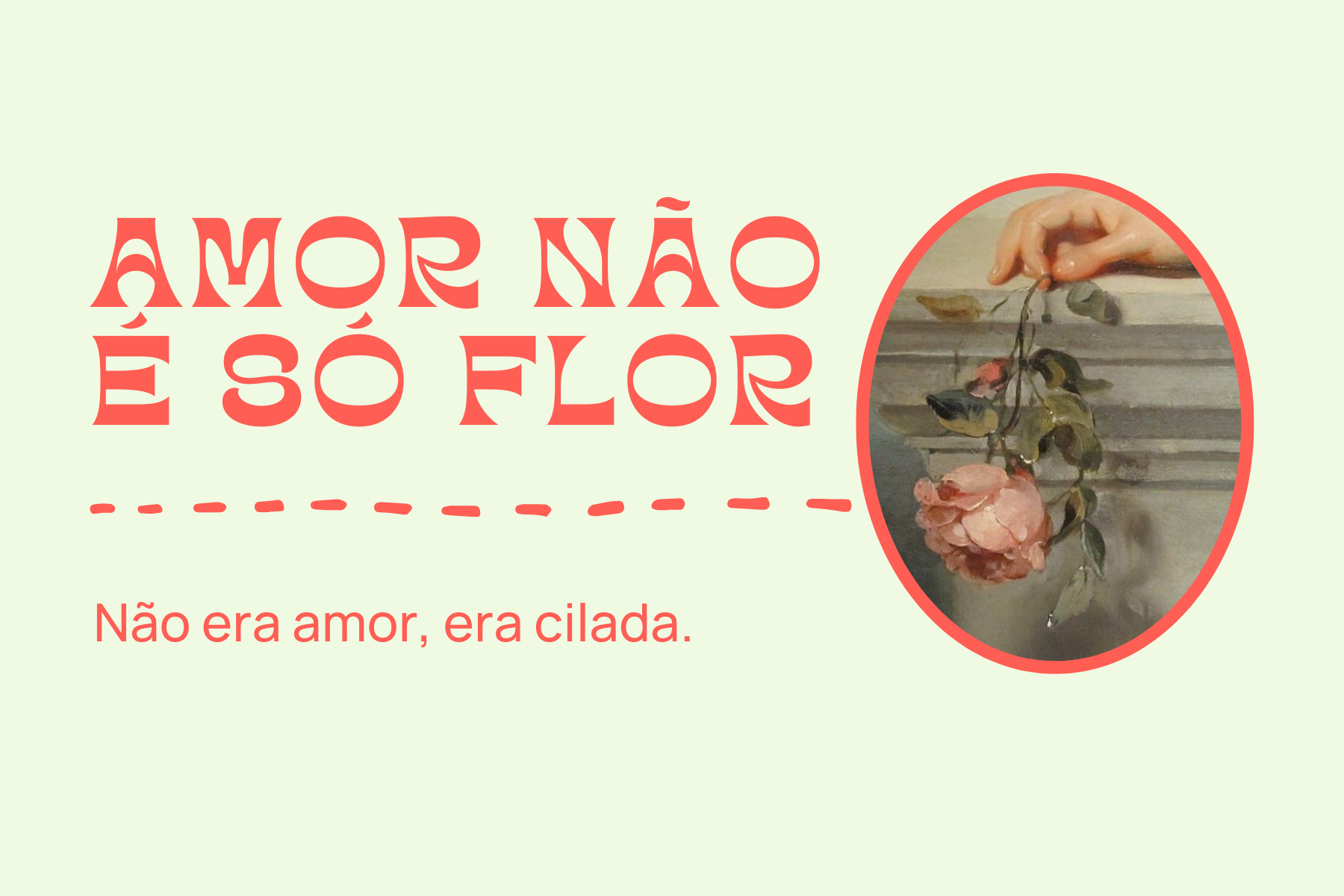 Amor não é só flor