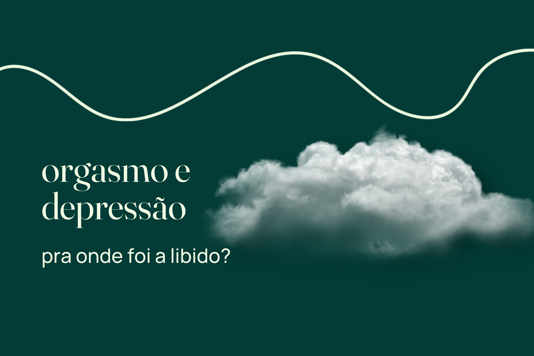 Orgasmo e Depressão