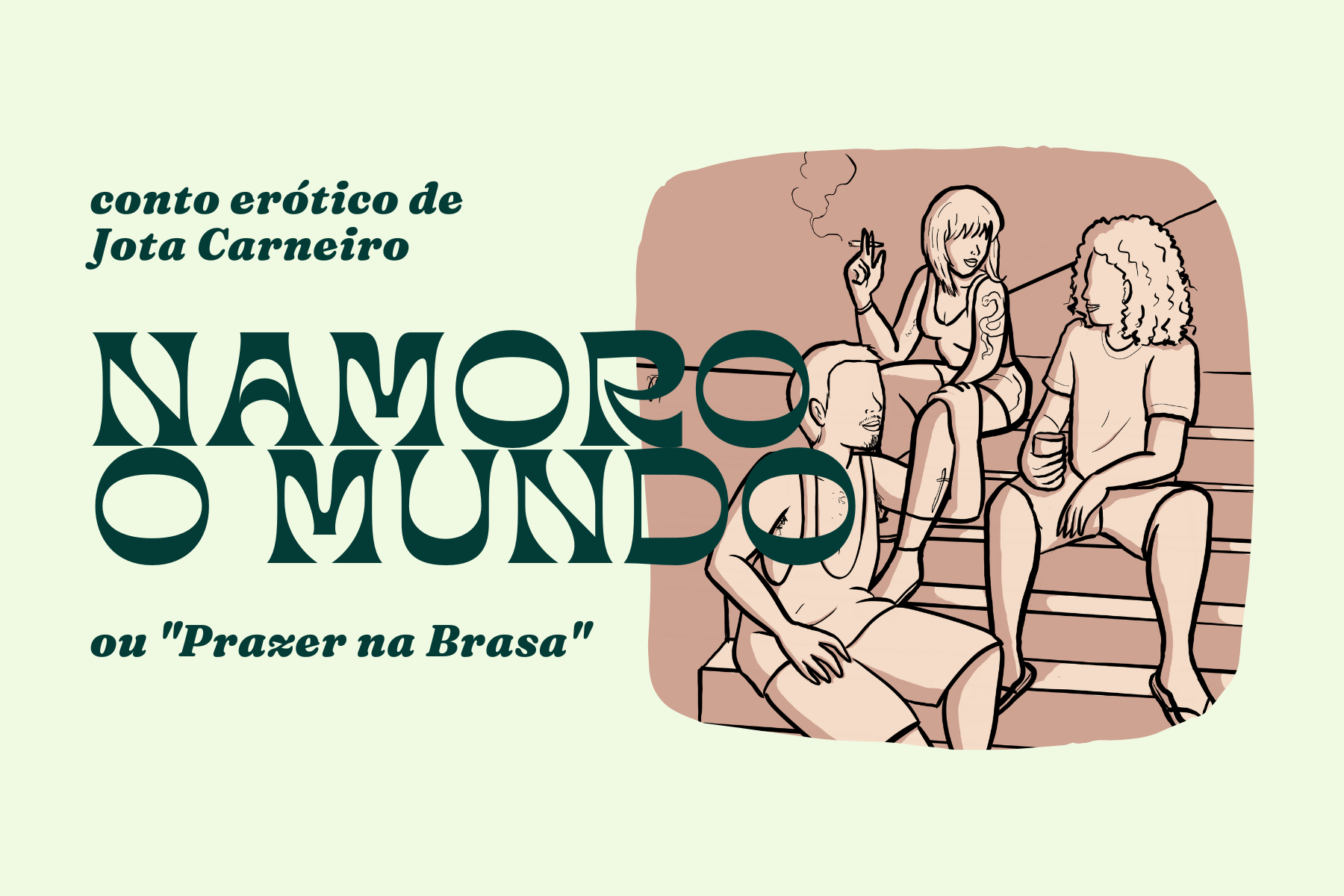 Conto erótico "NAMORO O MUNDO" ou "Prazer na Brasa"