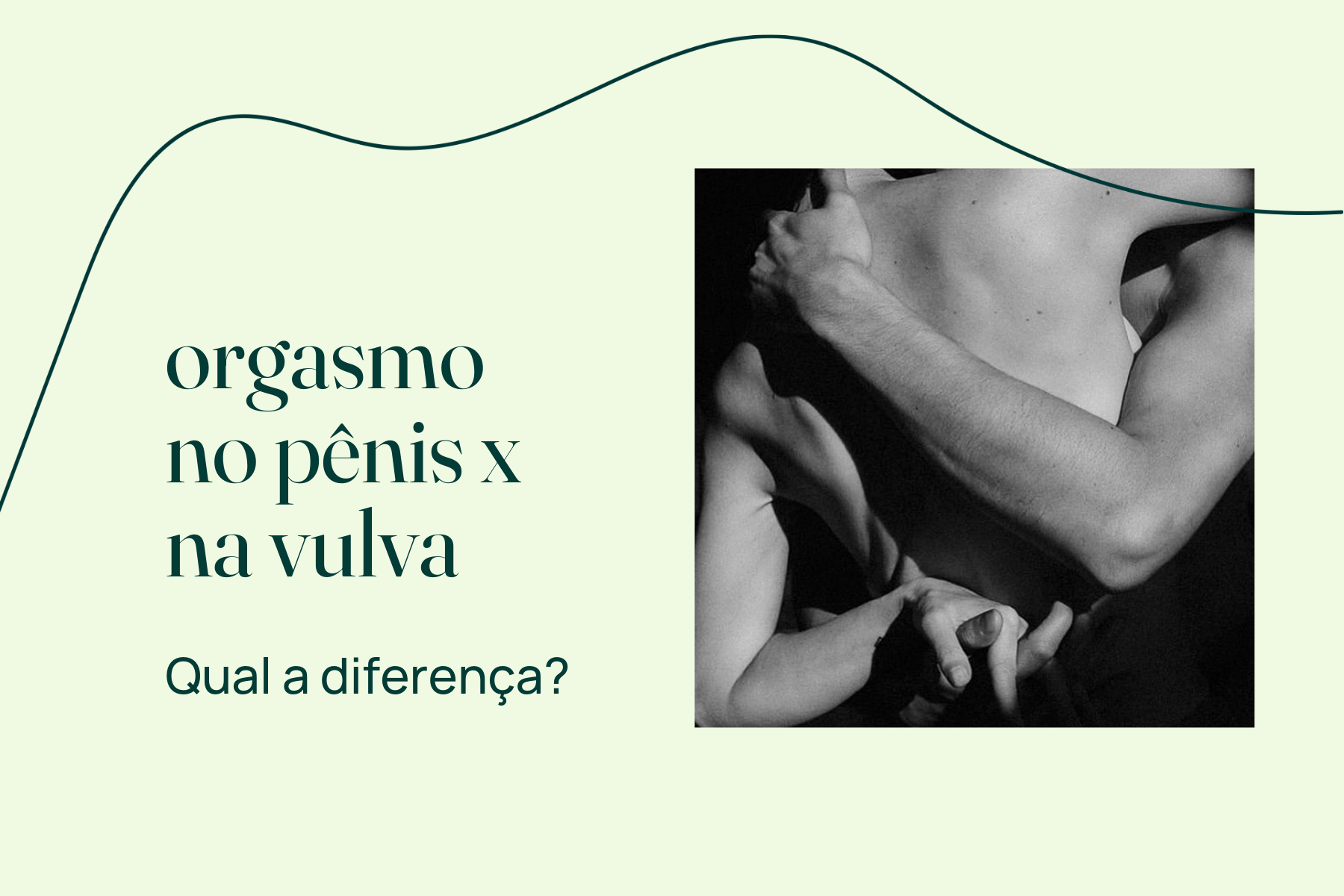 Orgasmo no pênis x na vulva: quais as diferenças?